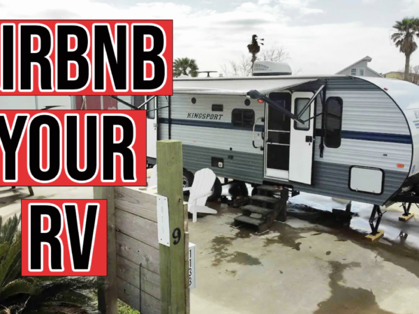 EARN EXTRA MONEY RENTING YOUR RV | MY EXPERIENCE WITH MY RV ON AIRBNB
